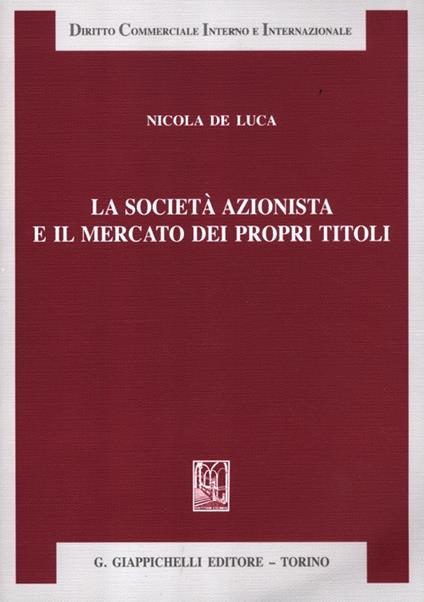 La società azionista e il mercato dei propri titoli - Nicola De Luca - copertina