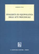 Invalidità ed equipollenza degli atti processuali