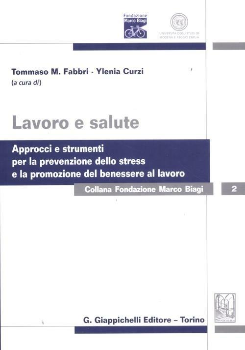 Lavoro e salute. Approcci e strumenti per la prevenzione dello stress e la promozione del benessere al lavoro - copertina