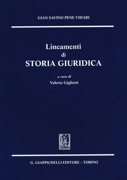 Lineamenti di storia giuridica - Gian Savino Pene Vidari - copertina