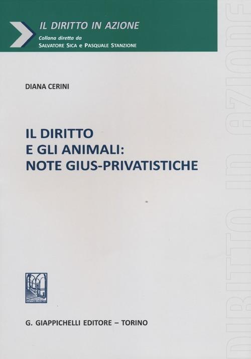 Il diritto e gli animali. Note gius-privatistice - Diana Cerini - copertina