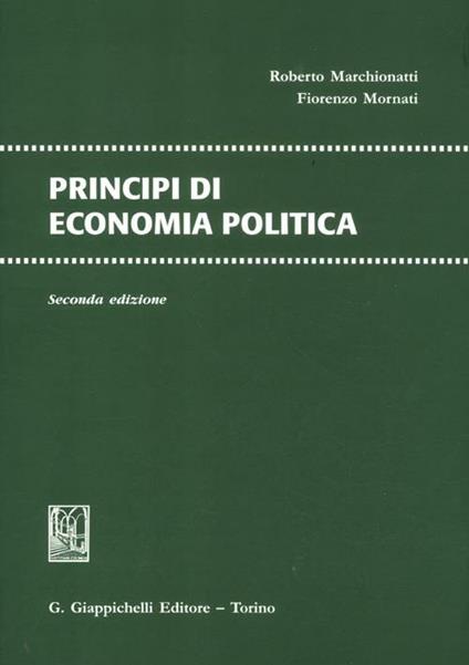 Principi di economia politica - Roberto Marchionatti,Fiorenzo Mornati - copertina