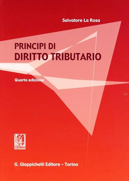 Principi di diritto tributario - Salvatore La Rosa - copertina