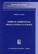 Tributi ambientali. Profili interni ed europei