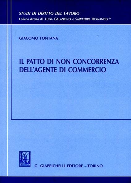 Il patto di non concorrenza dell'agente di commercio - Giacomo Fontana - copertina