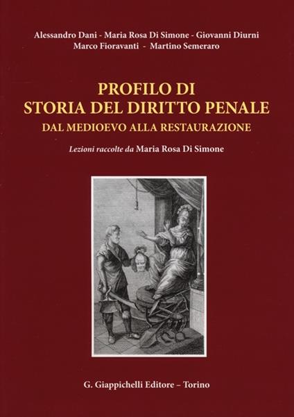 Profilo di storia del diritto penale dal medioevo alla restaurazione - copertina