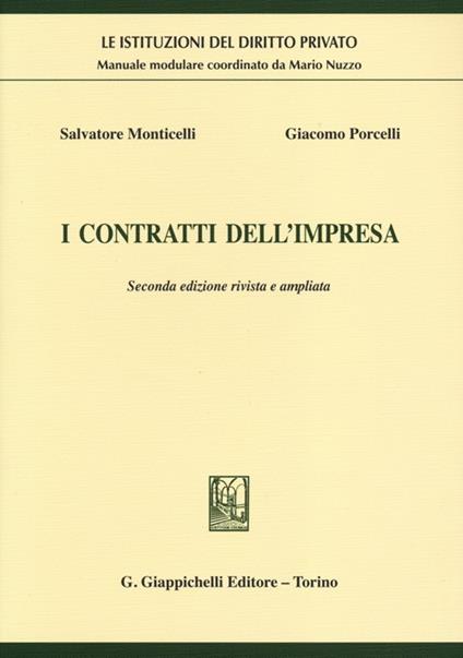I contratti dell'impresa - Salvatore Monticelli,Giacomo Porcelli - copertina