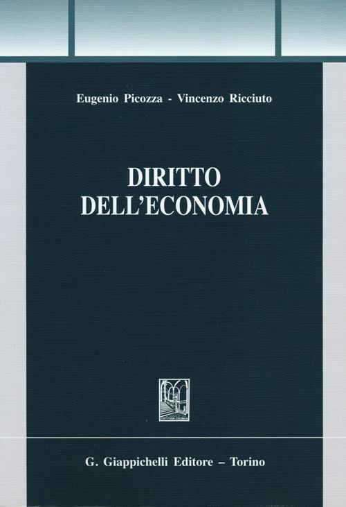 Diritto dell'economia - Eugenio Picozza,Vincenzo Ricciuto - copertina