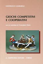 Giochi competitivi e cooperativi per applicazione a problemi decisionali di natura industriale, economica, commerciale militare, politica, sportiva