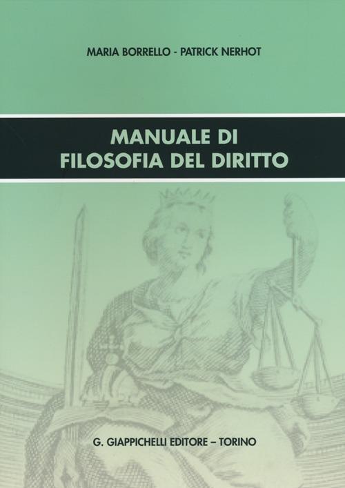 Manuale di filosofia del diritto - Maria Borrello,Patrick Nerhot - copertina