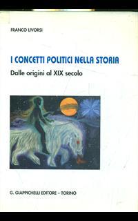 I concetti politici nella Storia. Dalle origini al XIX secolo