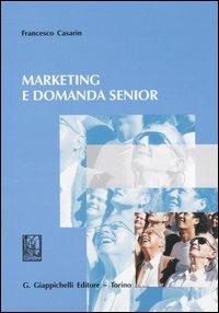 Marketing e domanda senior - Francesco Casarin - copertina