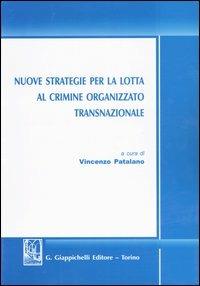 Nuove strategie per la lotta al crimine organizzato transnazionale - copertina