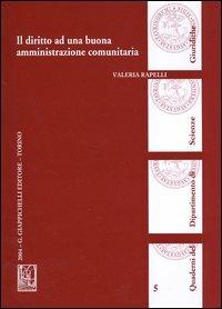 Il diritto ad una buona amministrazione comunitaria - Valeria Rapelli - copertina