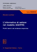 L' informativa di settore nel modello IAS/IFRS. Profili teorici ed evidenze empiriche