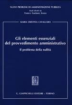 Gli elementi essenziali del provvedimento amministrativo. Il problema della nullità