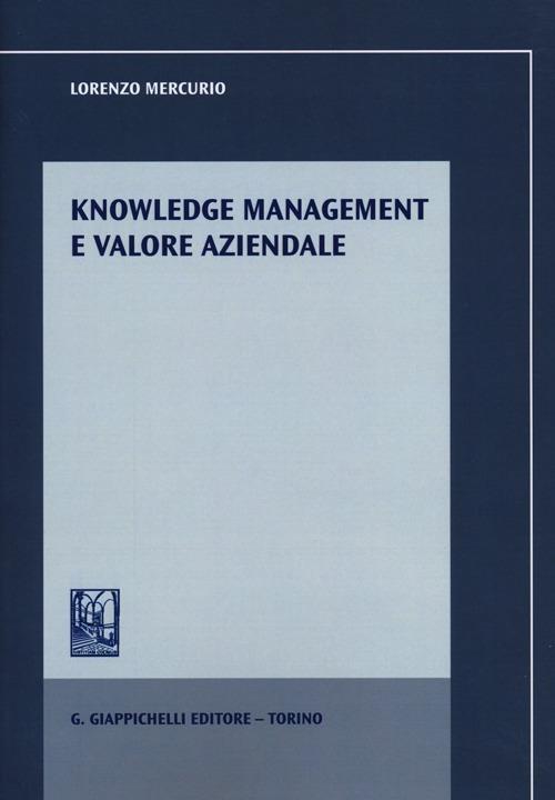 Knowledge management e valore aziendale - Lorenzo Mercurio - copertina