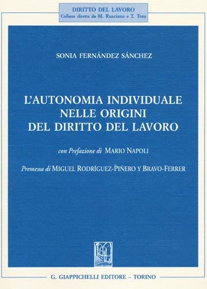 L'autonomia individuale nelle origini del diritto del lavoro - Sonia Fernández Sánchez - copertina