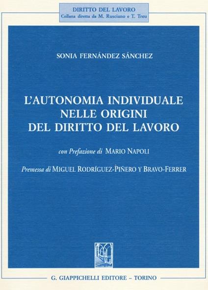 L' autonomia individuale nelle origini del diritto del lavoro - Sonia Fernández Sánchez - copertina