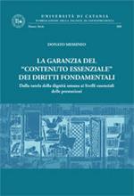 La garanzia del «contenuto essenziale» dei diritti fondamentali. Dalla tutela della dignità umana ai livelli essenziali delle prestazioni