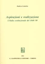 Aspirazioni e realizzazione. L'Italia costituzionale del 1848-49