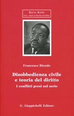 Disobbedienza civile e teoria del diritto. I conflitti presi sul serio