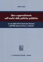 Idee e apprendimento nell'analisi delle politiche pubbliche. La crisi della Falck di Sesto San Giovanni e dell'Alfa Romeo di Arese a confronto