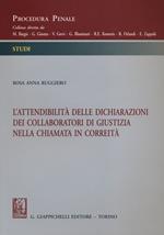 L' attendibilità delle dichiarazioni dei collaboratori di giustizia nella chiamata in correità