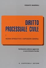 Diritto processuale civile. Vol. 1: Nozioni introduttive e disposizioni generali.