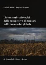 Lineamenti sociologici delle prospettive alimentari nelle dinamiche globali