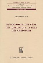 Separazione dei beni del defunto e tutela dei creditori