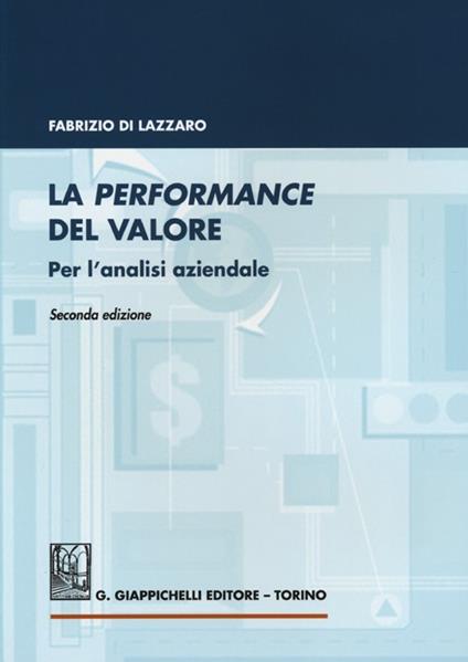 La performance del valore. Per l'analisi aziendale - Fabrizio Di Lazzaro - copertina