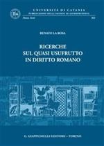 Ricerche sul quasi-usufrutto nel diritto romano
