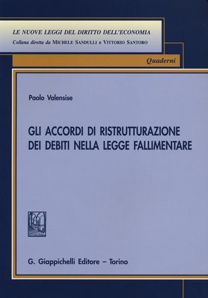 Gli accordi di ristrutturazione dei debiti nella legge fallimentare - Paolo Valensise - copertina