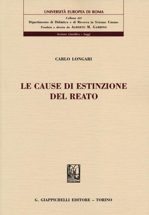 Le cause di estinzione del reato - Carlo Longari - copertina