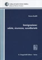 Immigrazione: salute, sicurezza, sussidiarietà