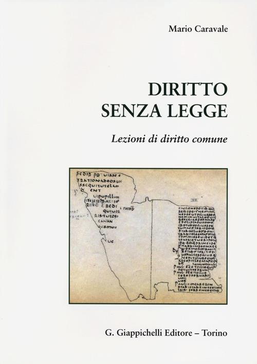 Diritto senza legge. Lezioni di diritto comune - Mario Caravale - copertina