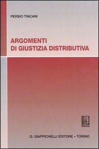 Argomenti di giustizia distributiva - Persio Tincani - copertina