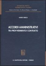 Accordi amministrativi tra provvedimento e contratto