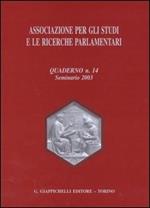 Associazione per gli studi e le ricerche parlamentari. Vol. 14: Seminario 2003.