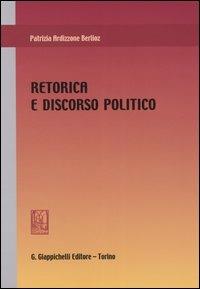 Retorica e discorso politico - Patrizia Ardizzone Berlioz - copertina