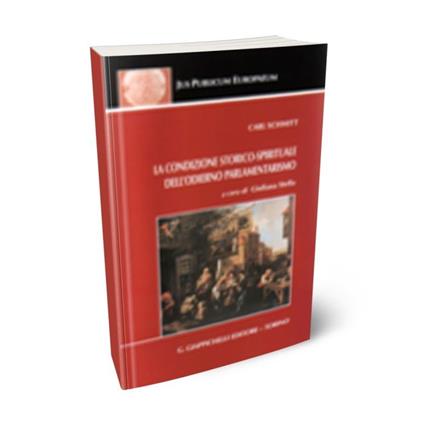 La condizione storico-spirituale dell'odierno parlamentarismo - Carl Schmitt - copertina