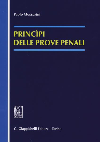 Princìpi delle prove penali - Paolo Moscarini - copertina