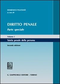Diritto penale. Parte speciale. Vol. 1: Tutela penale della persona - copertina
