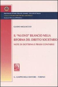 Il «nuovo» bilancio nella riforma del diritto societario. Note di dottrina e prassi contabile - Guido Migliaccio - copertina