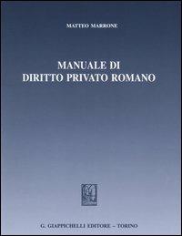 Manuale di diritto privato romano - Matteo Marrone - copertina
