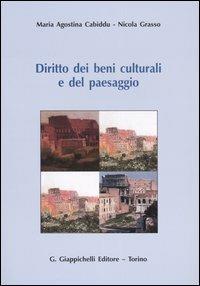 Diritto dei beni culturali e del paesaggio - Maria Agostina Cabiddu,Nicola Grasso - copertina