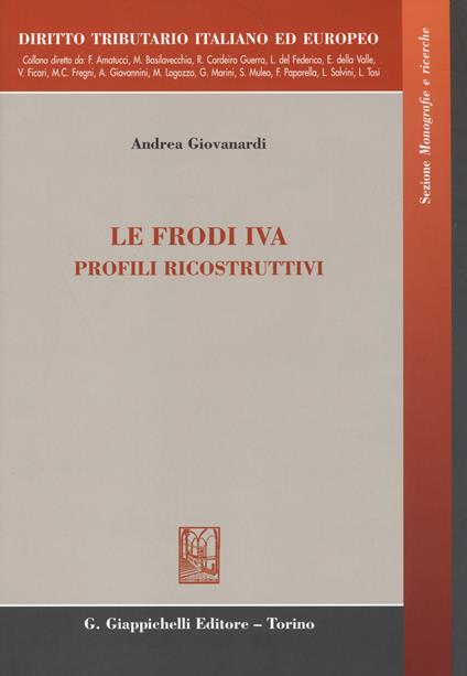 Le frodi IVA. Profili ricostruttivi. Ediz. italiana e inglese - Andrea Giovanardi - copertina