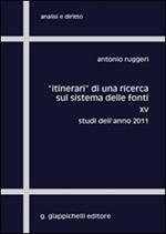 «Itinerari» di una ricerca sul sistema delle fonti. Vol. 17: Studi dell'anno 2013