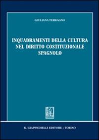 Inquadramenti della cultura nel diritto costituzionale spagnolo - Giuliana Terragno - copertina